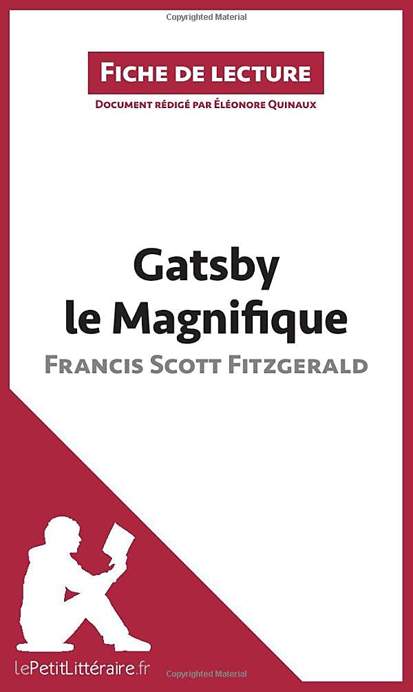 Analyse : Gatsby le Magnifique de Francis Scott Fitzgerald (analyse complète de l'œuvre et résumé) : Résumé complet et analyse détaillée de l'oeuvre Study Guides