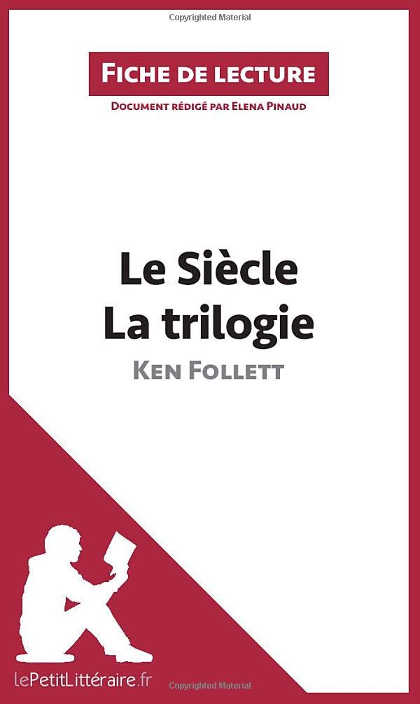 Le Siècle de Ken Follett : La trilogie (Fiche de lecture) : Analyse complète et résumé détaillé de l'oeuvre Classics