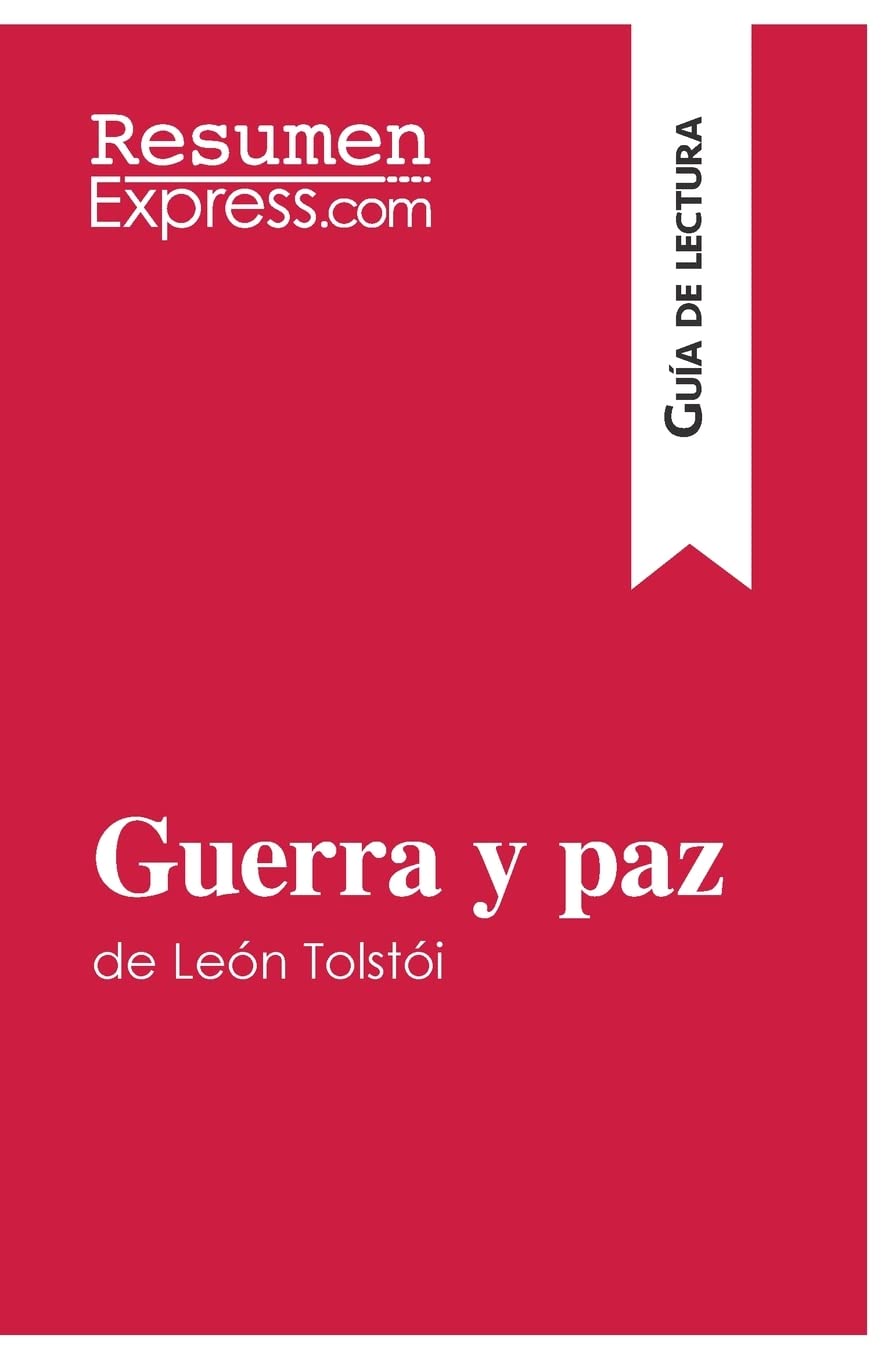 Guerra y paz de León Tolstói (Guía de lectura): Resumen y análisis completo Classics