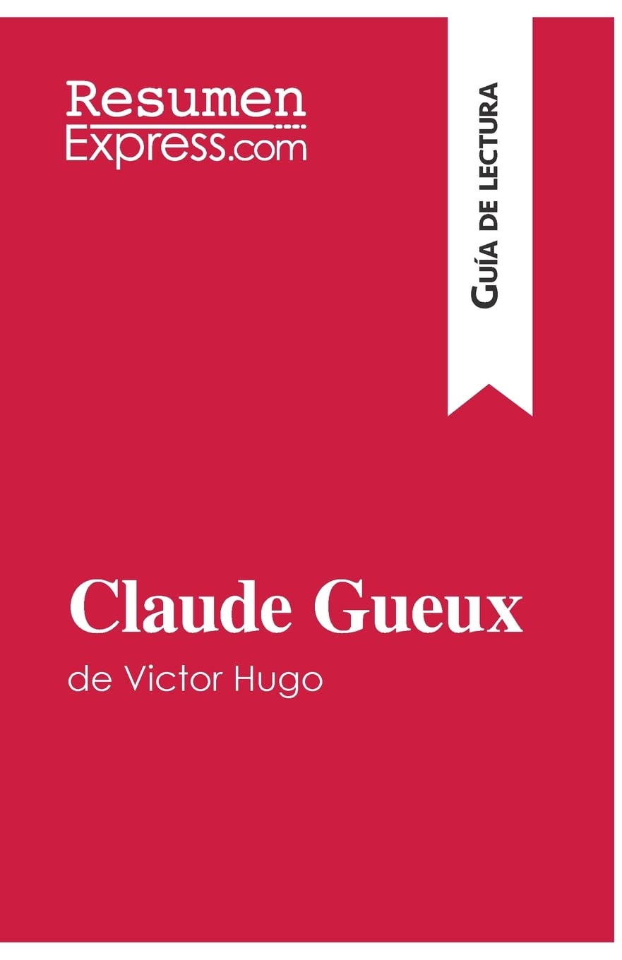 Claude Gueux de Victor Hugo (Guía de lectura): Resumen y análisis completo Contemporary literature