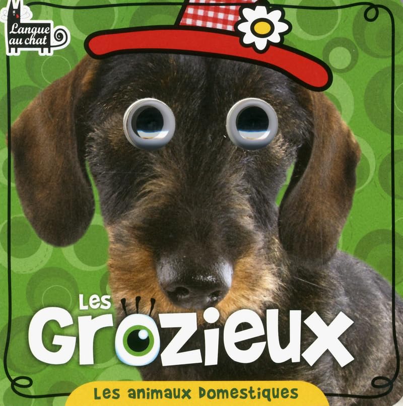 LES ANIMAUX DOMESTIQUES LES GROZIEUX book