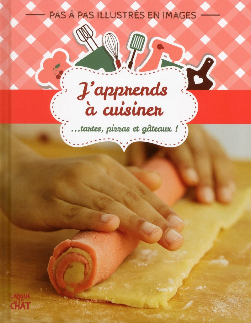 J'apprends à cuisiner (Tartes-Pizzas-Gâteaux) book