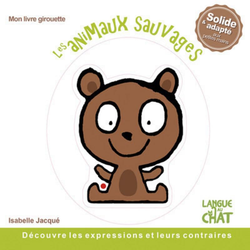 Mon livre girouette Les animaux sauvages Non-fiction