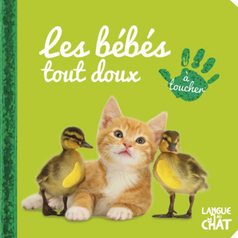 Bébé touche-à-tout Les bébés tout doux - tome 19A Non-fiction