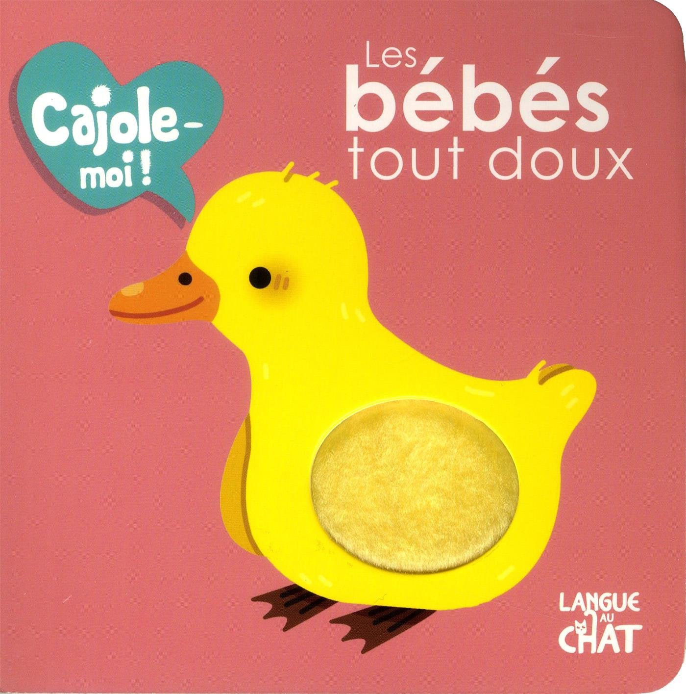 Les bébés à fourrure - Cajole-moi ! (Caneton) book
