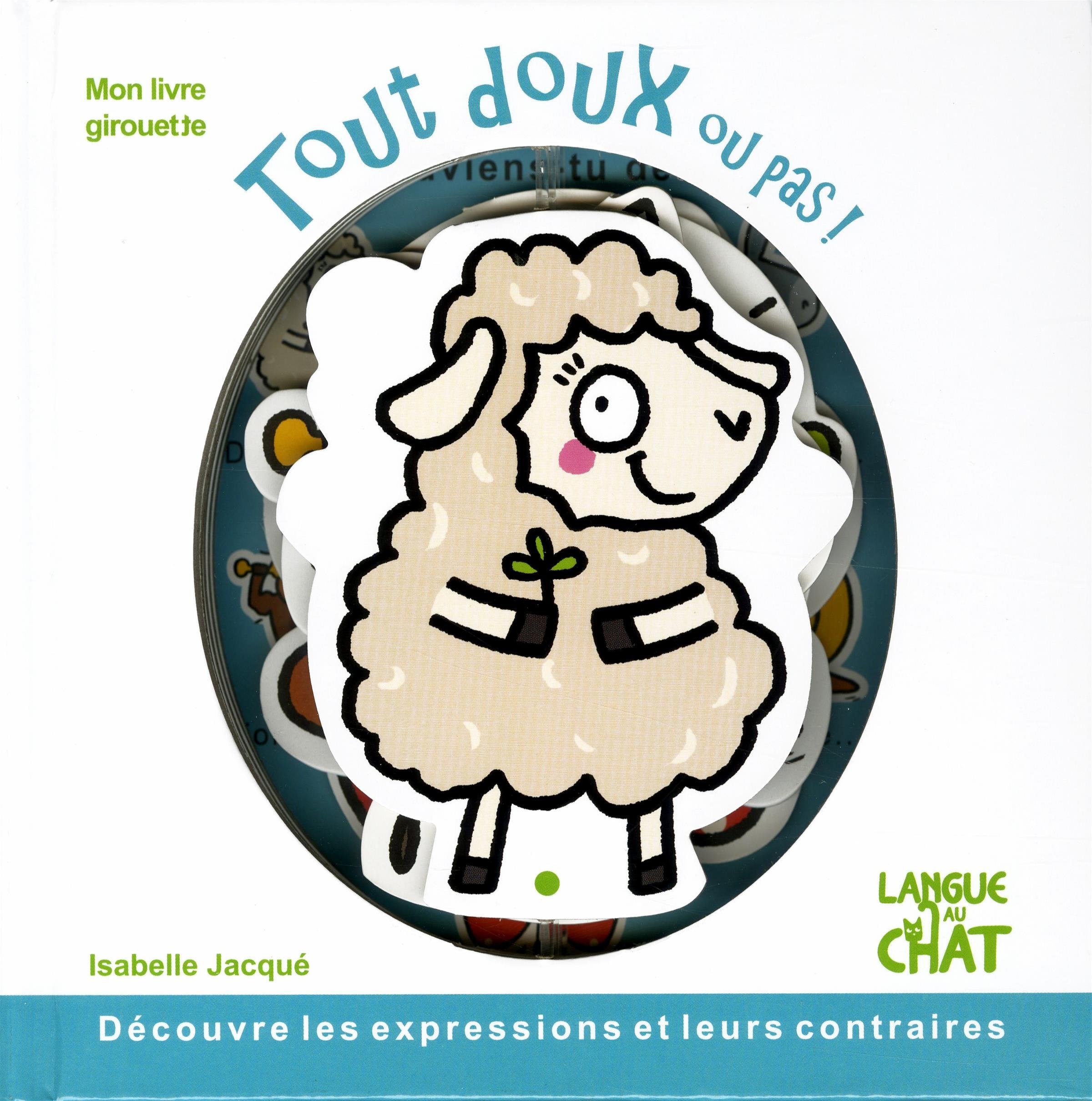 Mon livre girouette Tout doux ou pas ! Non-fiction