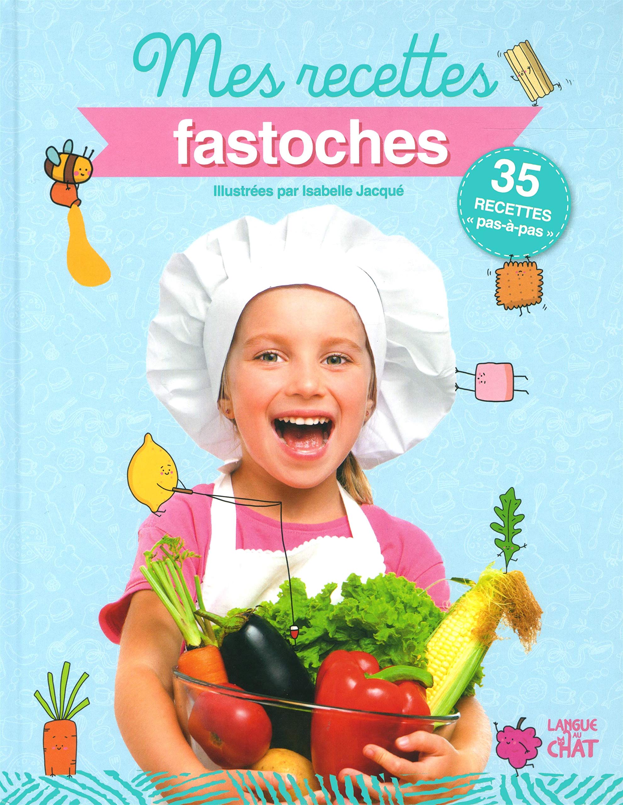 Mes recettes fastoches - 35 recettes de cuisine enfants illustrées pas-à-pas - Dès 6 ans book