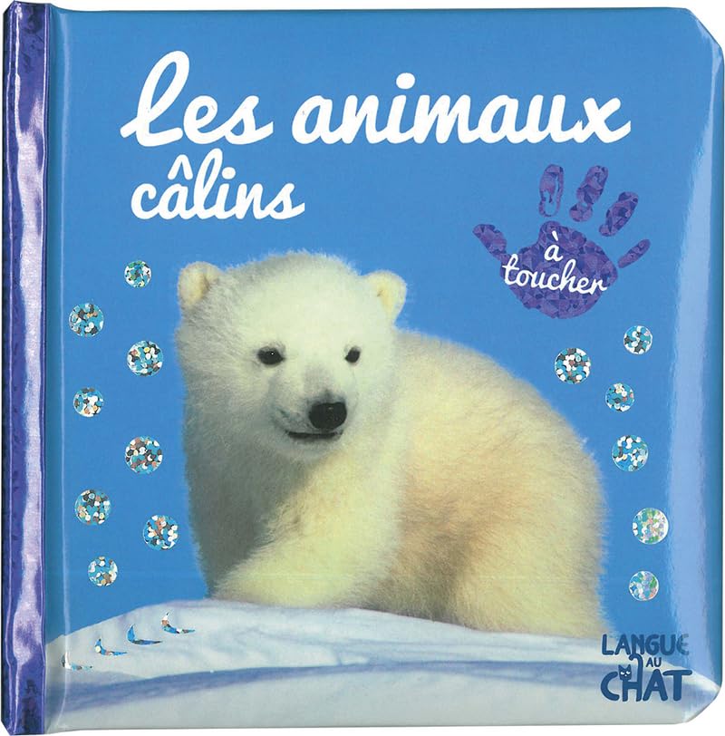 Bébé touche-à-tout Les animaux câlins - tome 17B Non-fiction