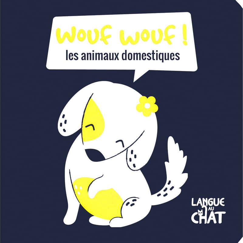 Wouf-wouf ! Les animaux domestiques (Mes petits fluos) Non-fiction