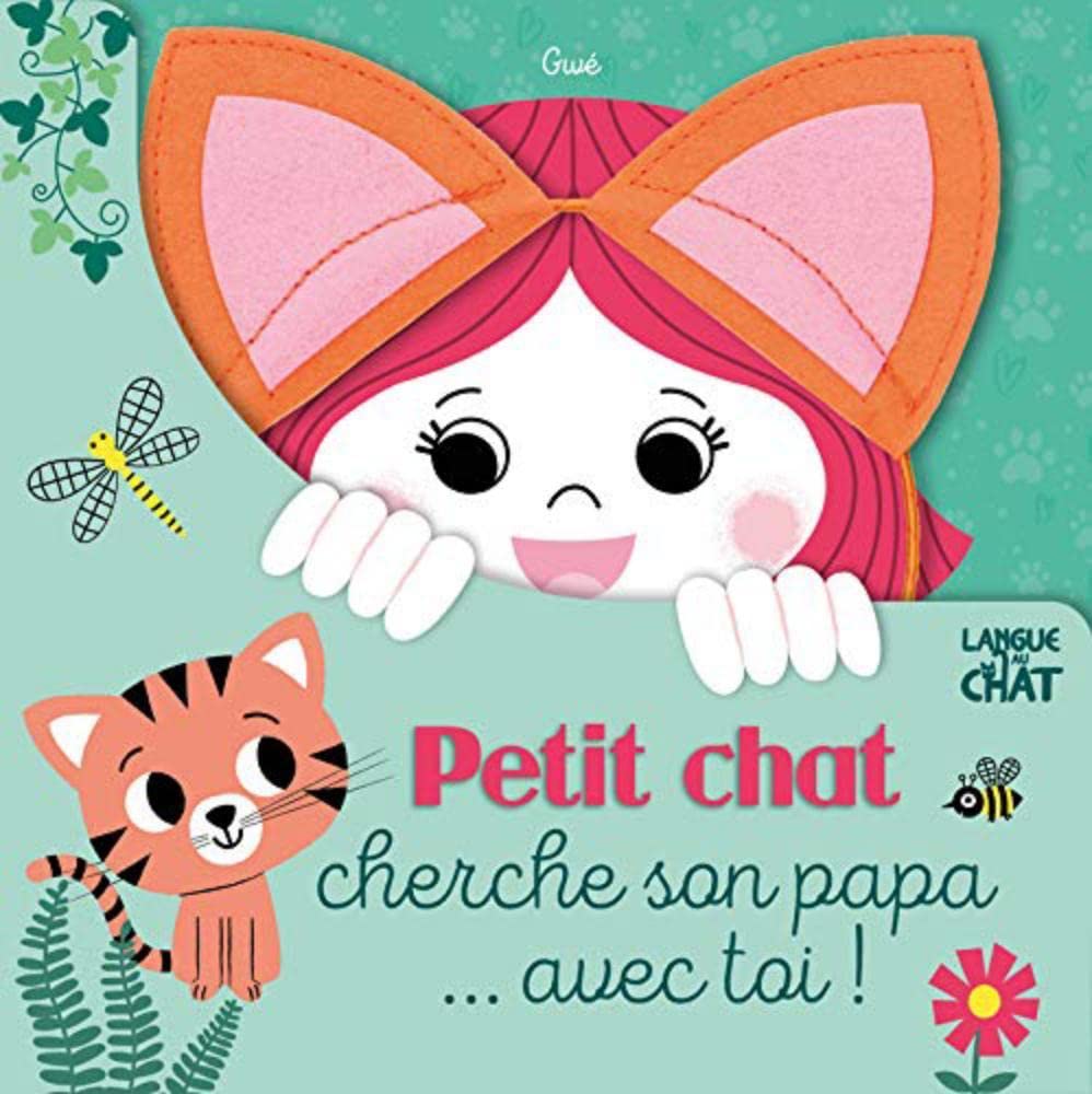 Petit chat cherche son papa... avec toi !: Avec des oreilles de chat Non-fiction