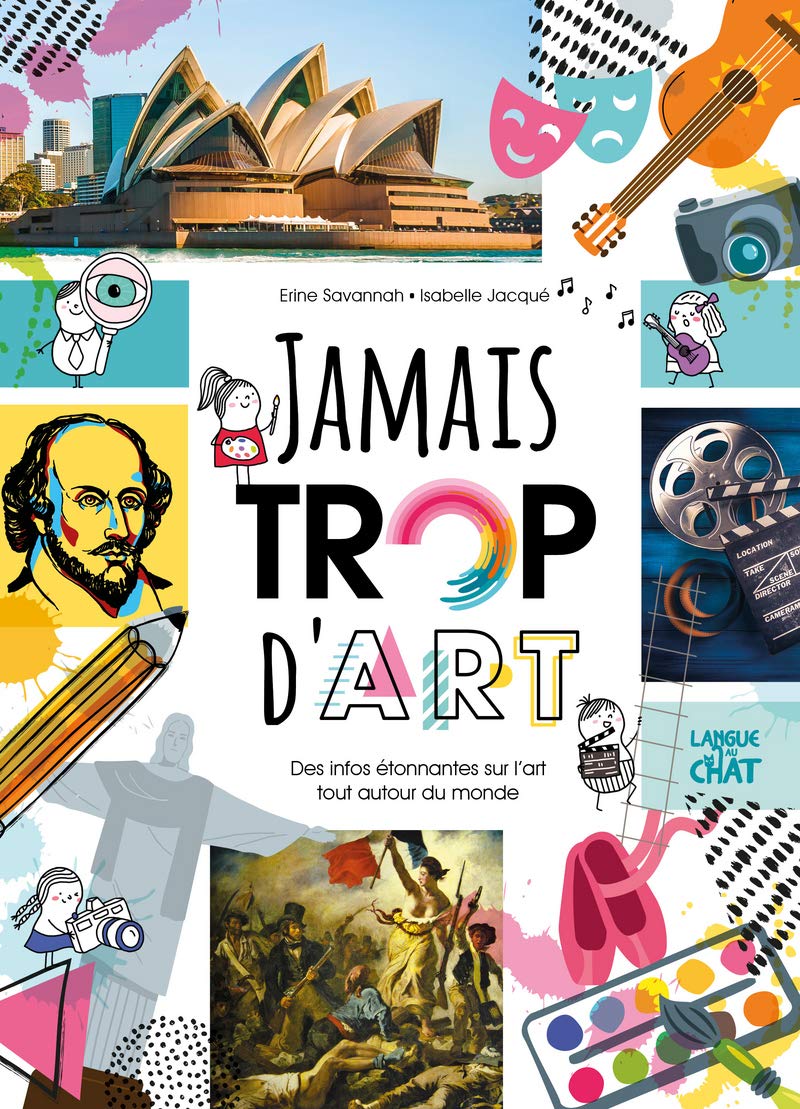 Jamais trop d'art - Des infos étonnantes sur l'art tout autour du monde Non-fiction