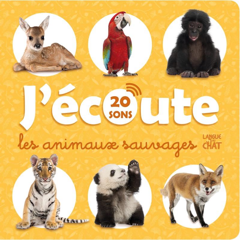 J'écoute les animaux sauvages (20 sons) - L'imagier qui parle Non-fiction