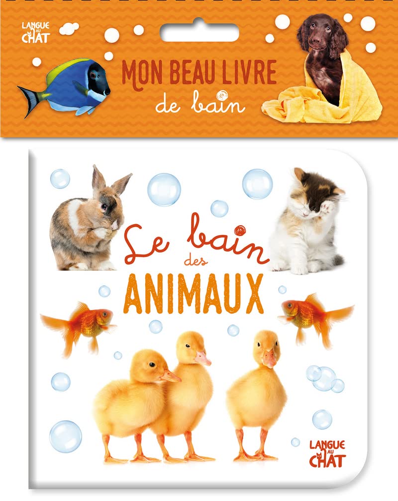 Mon beau livre de bain - Le bain des animaux - Imagier pour le bain- Bébés à partir de 9 mois book