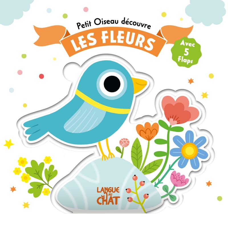 Petit Oiseau découvre - Les fleurs - Avec 5 flaps Non-fiction
