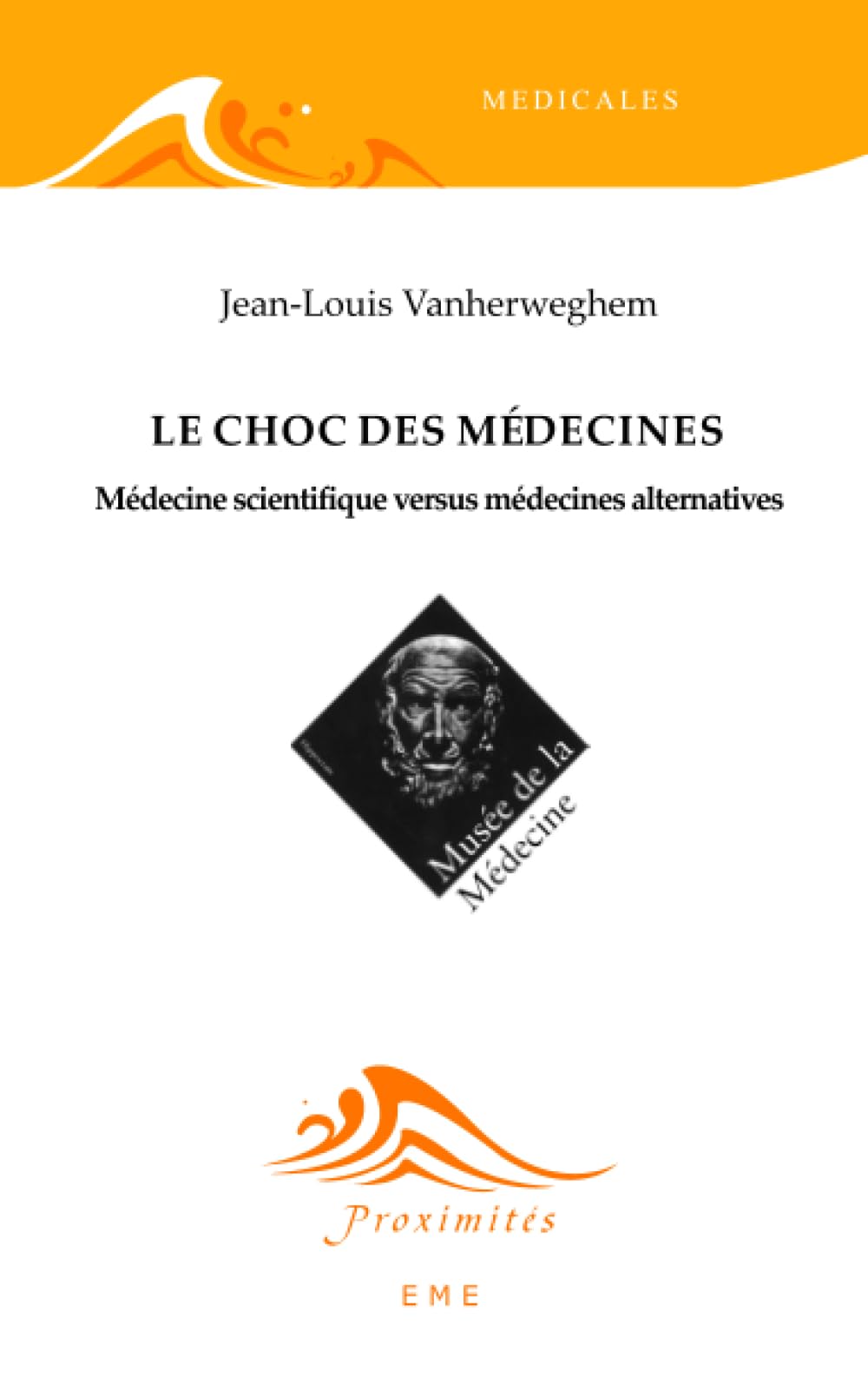 Le choc des médecines: Médecine scientique versus médecines alternatives book