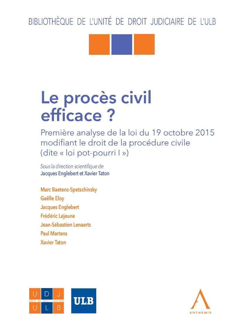 le procès civil efficace ?: SOUS LA DIRECTION DE JACQUES ENGLEBERT, XAVIER TATON book