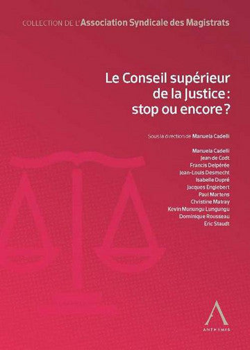 Le Conseil supérieur de la justice : stop ou encore ? book