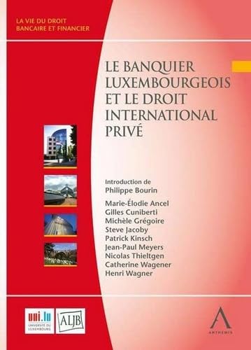 LE BANQUIER LUXEMBOURGEOIS ET LE DROIT INTERNATIONAL PRIVE Law