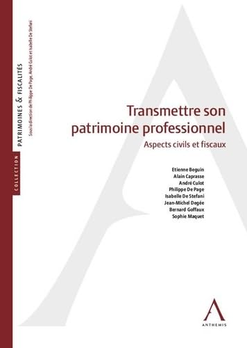 TRANSMETTRE SON PATRIMOINE PROFESSIONNEL: ASPECTS CIVILS ET FISCAUX book