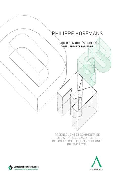 DROIT DES MARCHES PUBLICS TOME 1 - PHASE DE PASSATION: RECENSEMENT ET COMMENTAIRE DES ARRETS DE CASSATION ET DES COURS D APPEL FRANCOPH book