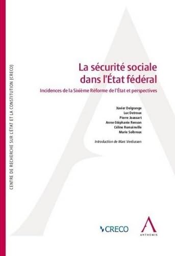 LA SECURITE SOCIALE DANS L ETAT FEDERAL: INCIDENCES DE LA SIXIEME REFORME DE L ÉTAT ET PERSPECTIVES book