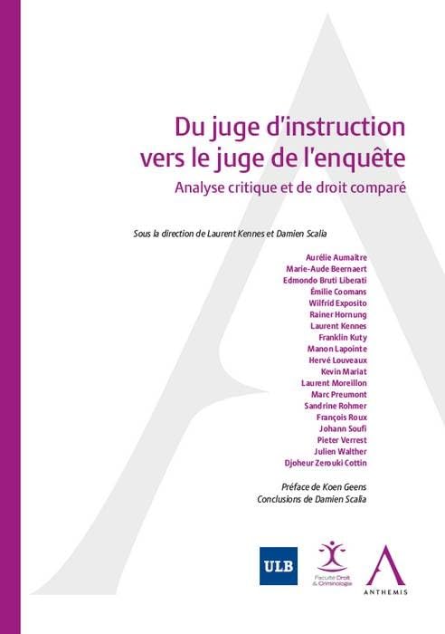 DU JUGE D INSTRUCTION VERS LE JUGE DE L ENQUETE: ANALYSE CRITIQUE ET DE DROIT COMPARE Law