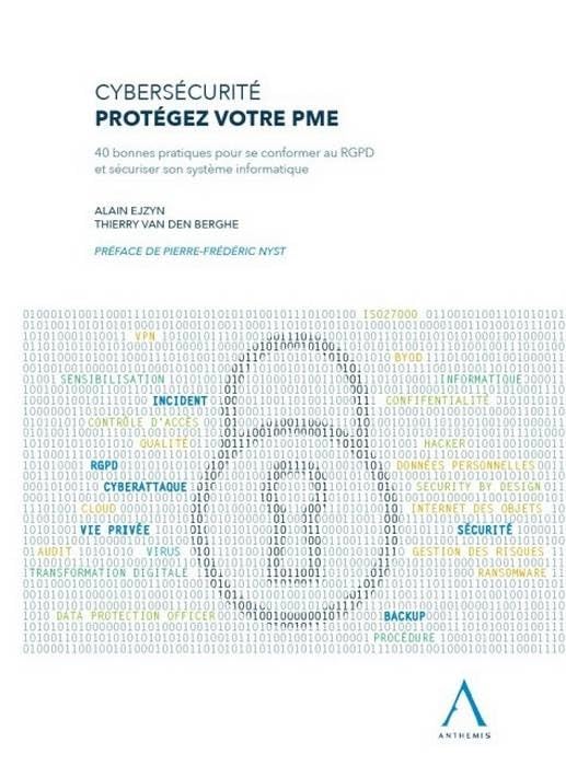 CYBERSECURITE ET RGPD : PROTEGEZ VOTRE PME.: Guide pratique pour sécuriser votre système informatique et vous conformer au RGPD Law