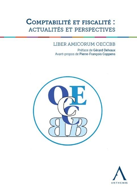 Comptabilité et fiscalité : actualités et perspectives: Liber Amicorum OECCBB book