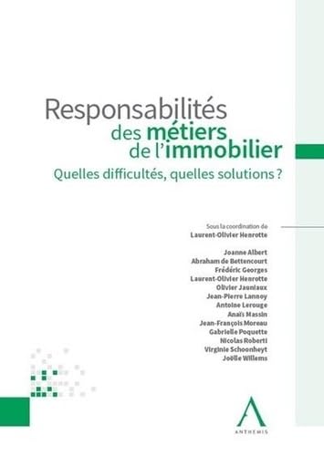 Responsabilités des métiers de l'immobilier: Quelles difficultés, quelles solutions ? book
