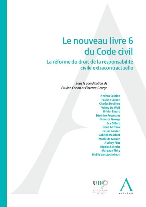 Le nouveau livre 6 du Code civil: La réforme du droit de la responsabilité civile extracontractuelle book