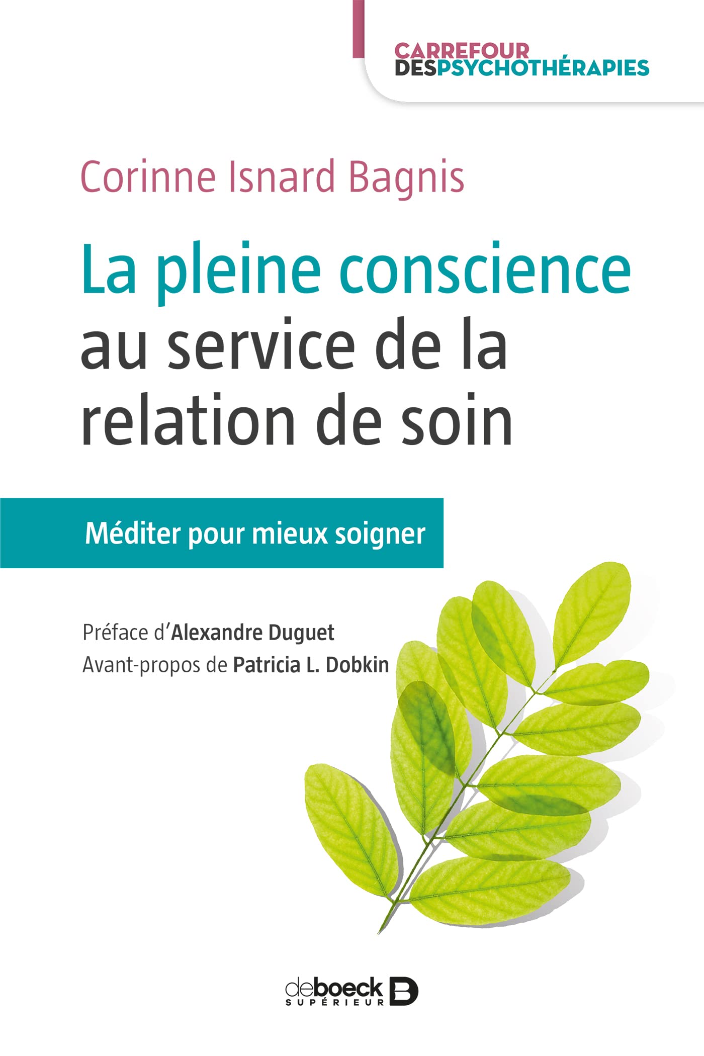 La pleine conscience au service de la relation de soin: Méditer pour mieux soigner Medicine