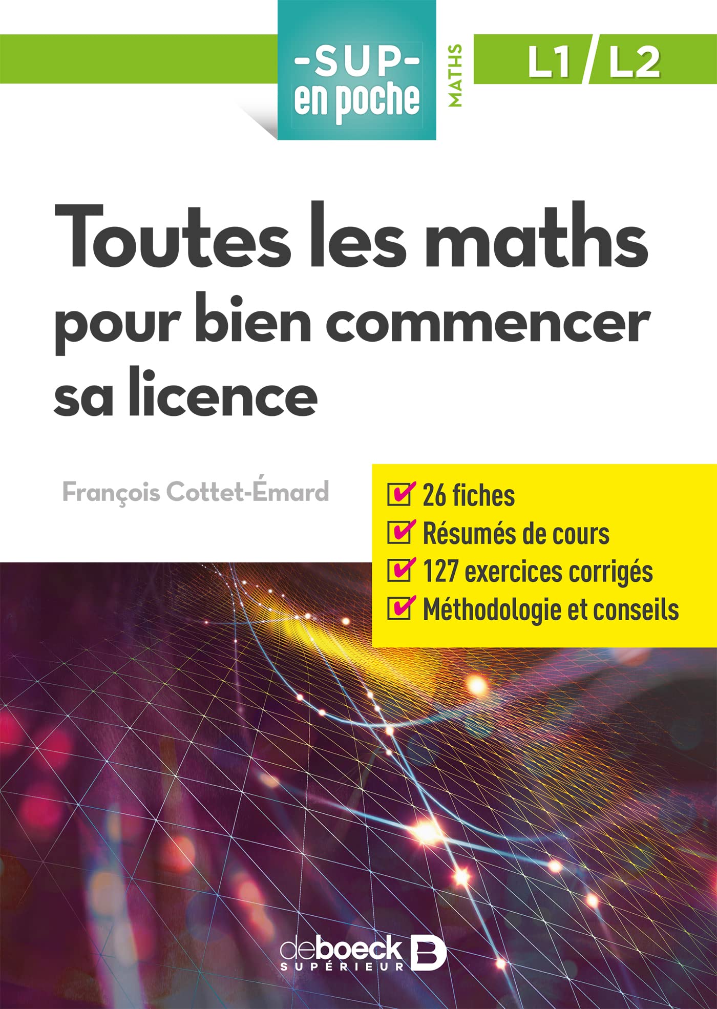 Toutes les maths pour bien commencer sa licence Mathematics