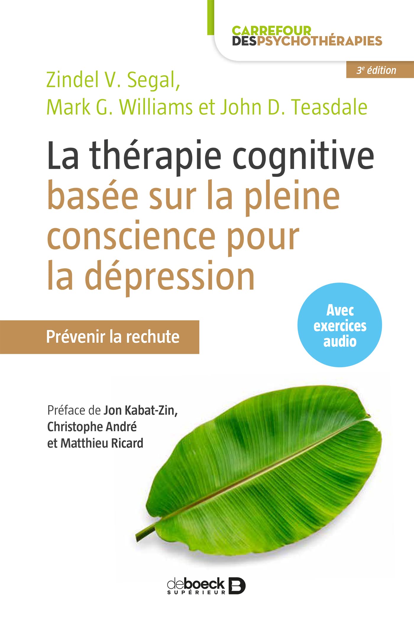 La thérapie cognitive basée sur la pleine conscience pour la dépression: Prévenir la rechute Health, Nutrition & Fitness