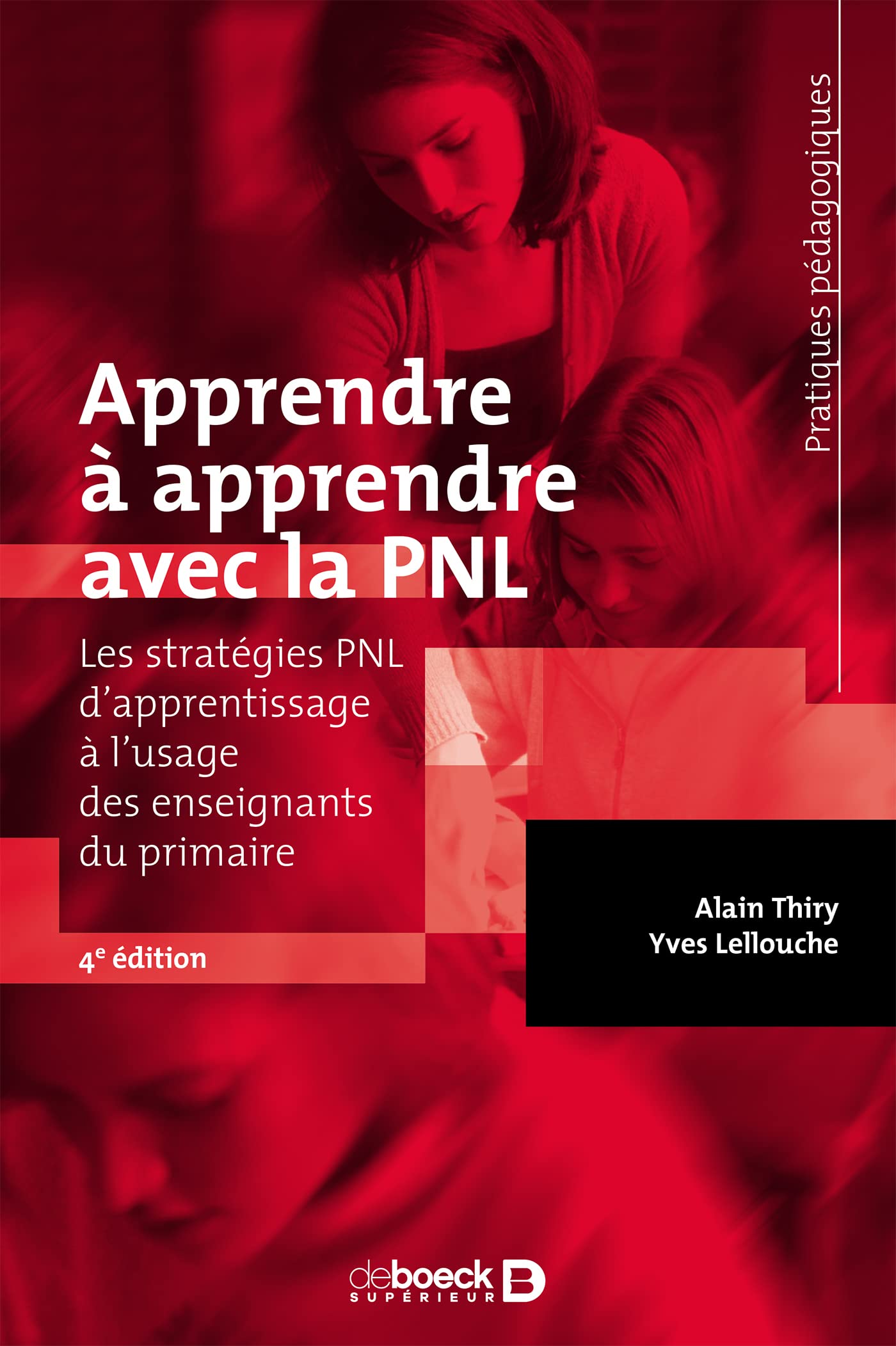 Apprendre à apprendre avec la PNL: Les stratégies PNL d'apprentissage à l'usage des enseignants du primaire Education & Training