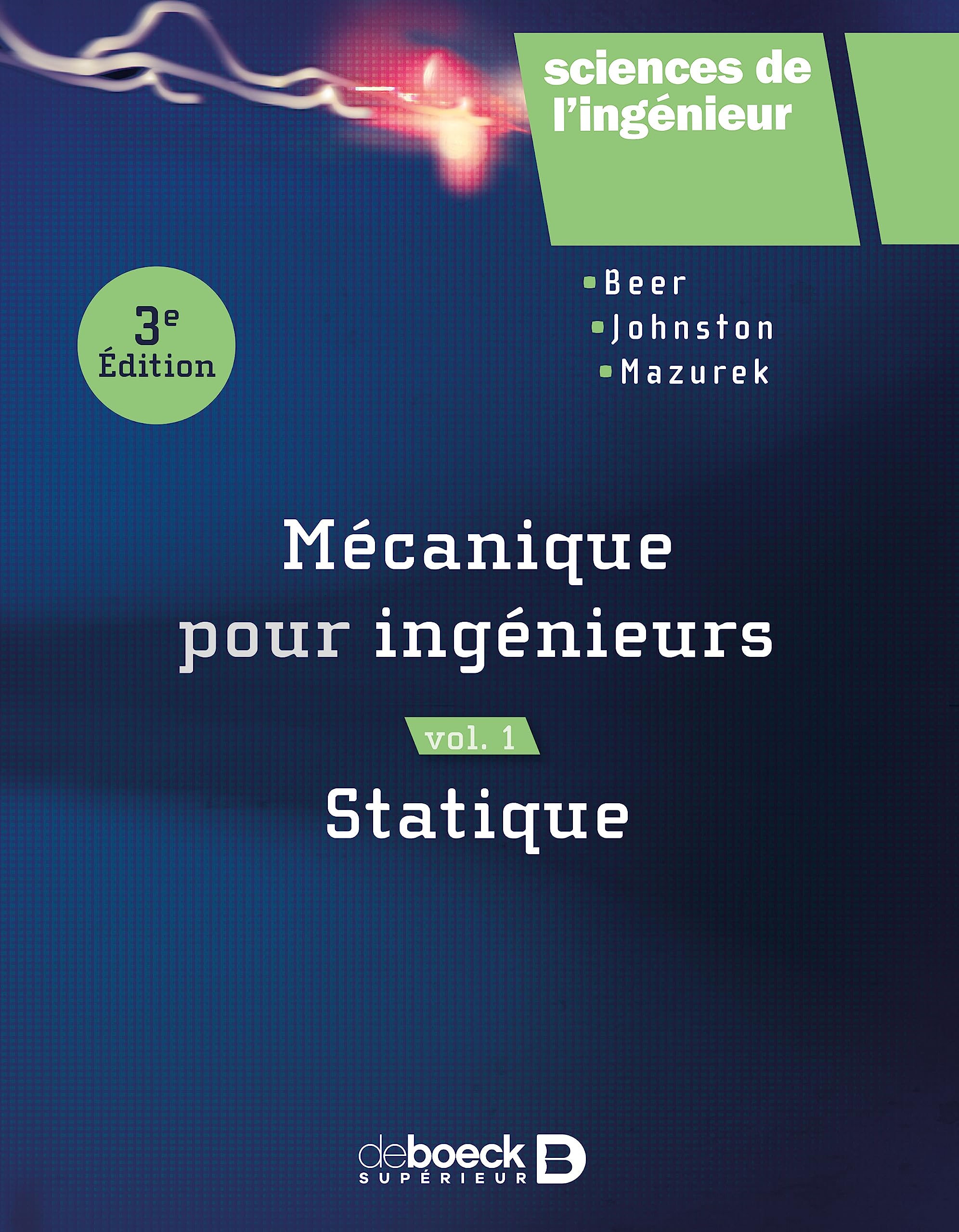 Mécanique pour ingénieurs Vol.1: Statique Business & Technology