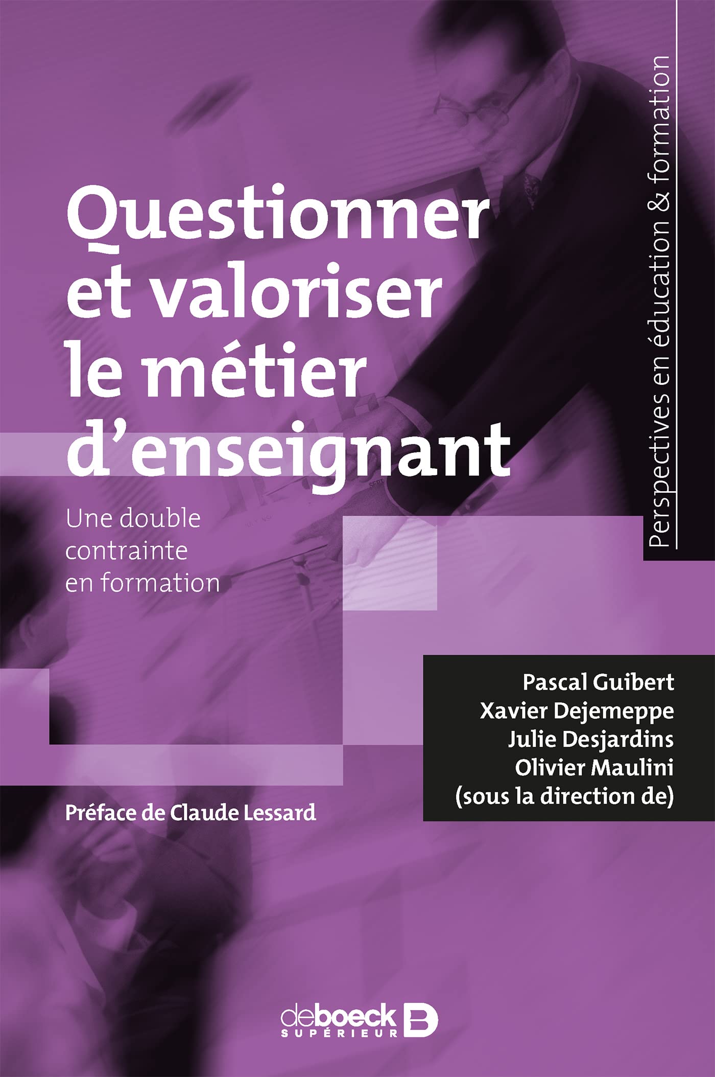 Questionner et valoriser le métier d'enseignant: Une double contrainte en formation Education & Training