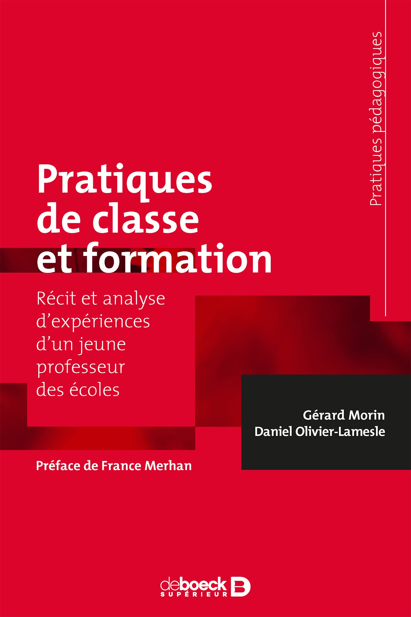 Pratiques de classe et formation: Récit et analyse d'expériences d'un jeune professeur des écoles Education & Training