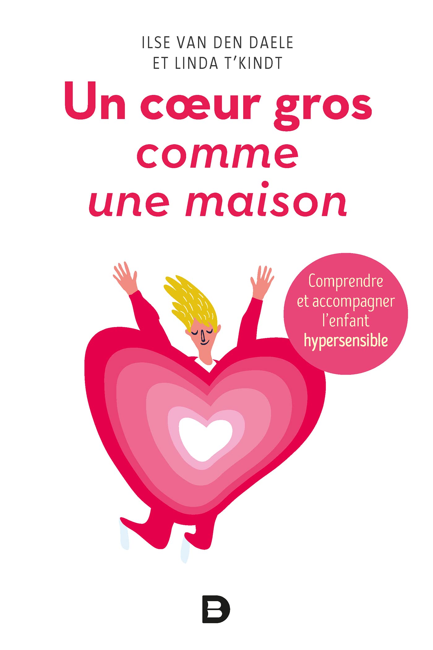 Un cœur gros comme une maison - Comprendre et accompagner l'enfant hypersensible book