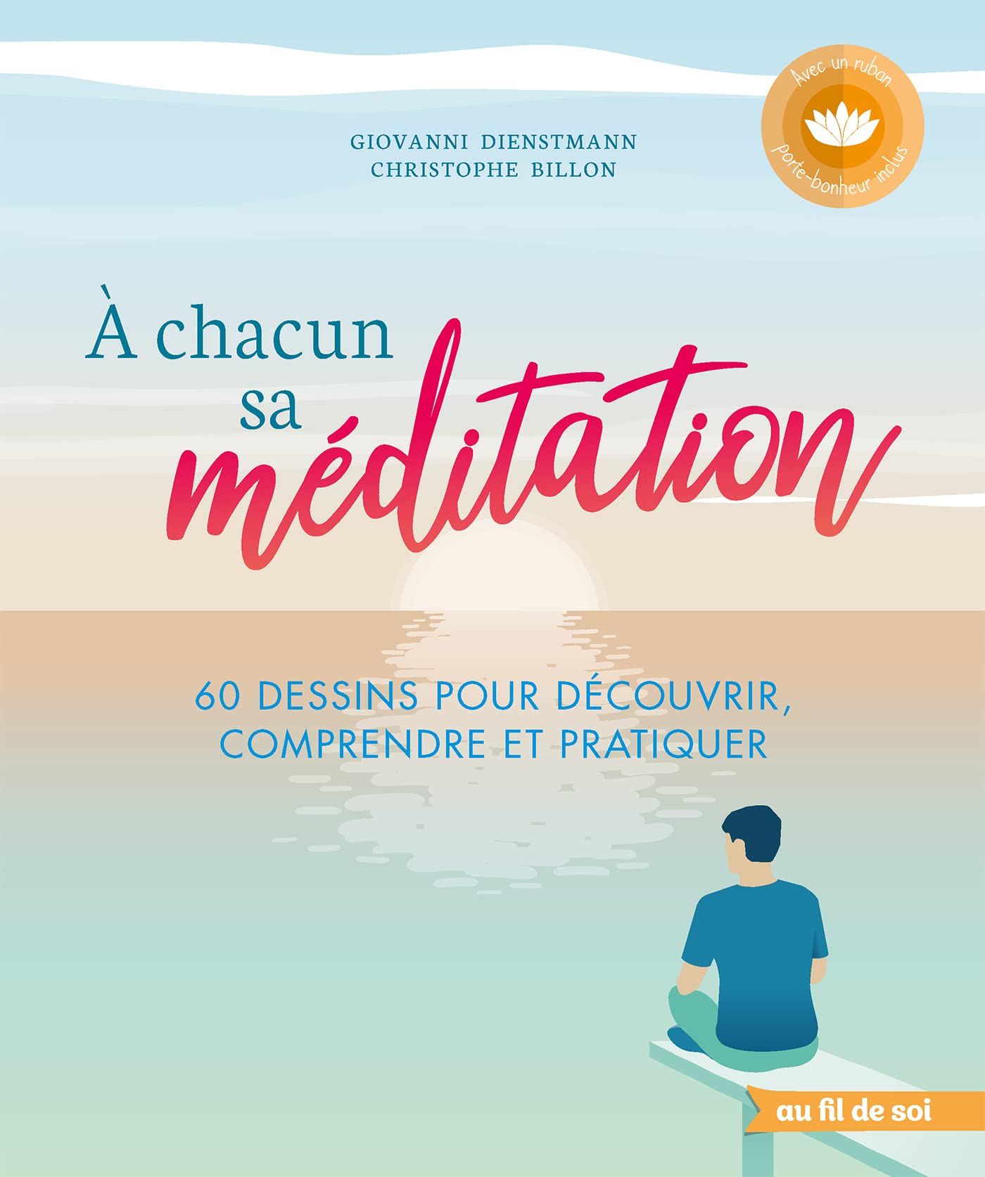 À chacun sa méditation: 60 dessins pour découvrir, comprendre et pratiquer Lifestyle