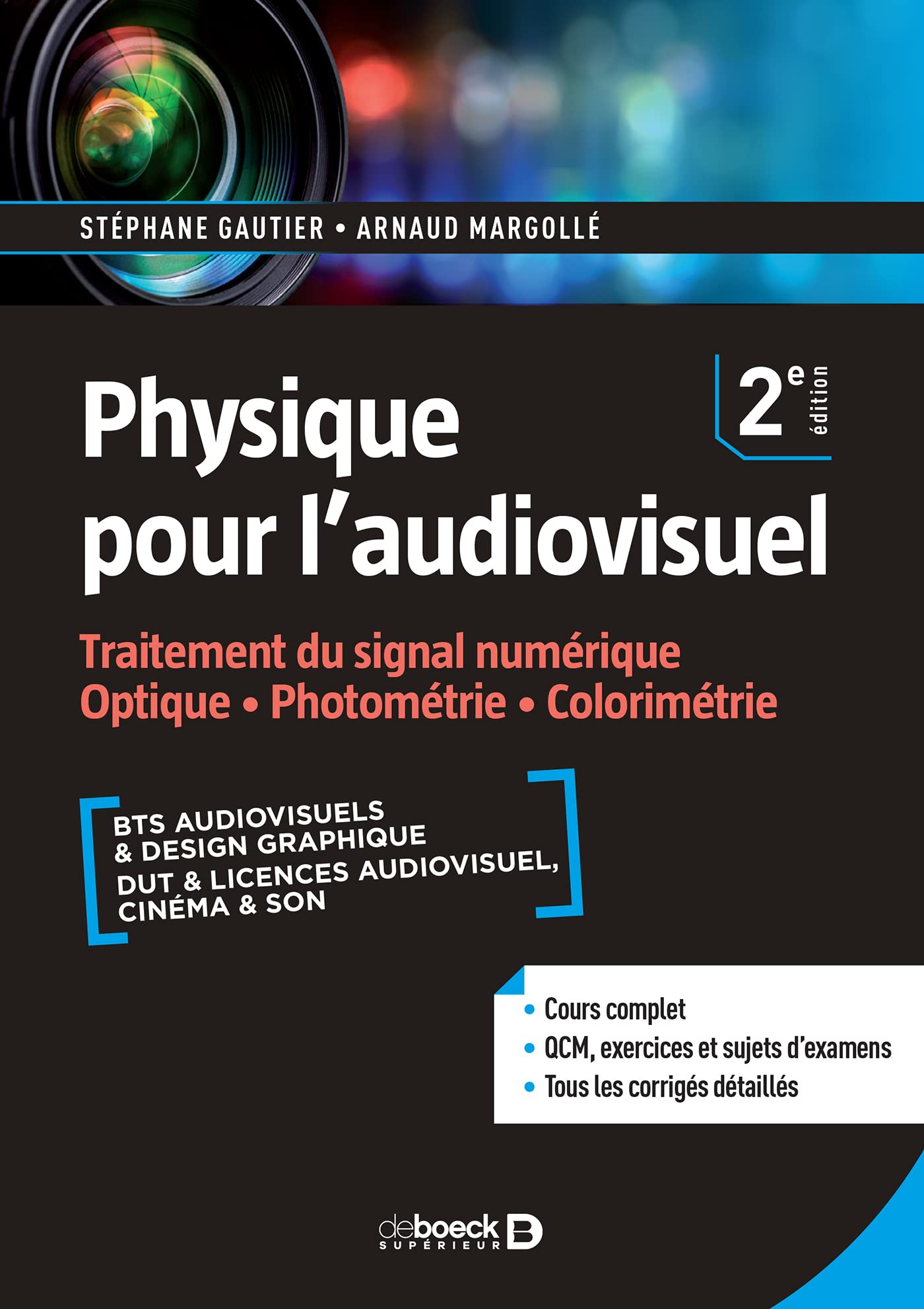 Physique pour l'audiovisuel: Traitement du signal numérique. Optique. Photométrie. Colorimétrie Business & Technology