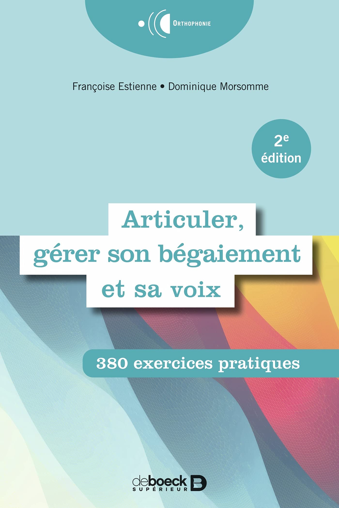 Articuler, gérer son bégaiement et sa voix: 380 exercices pratiques Medicine