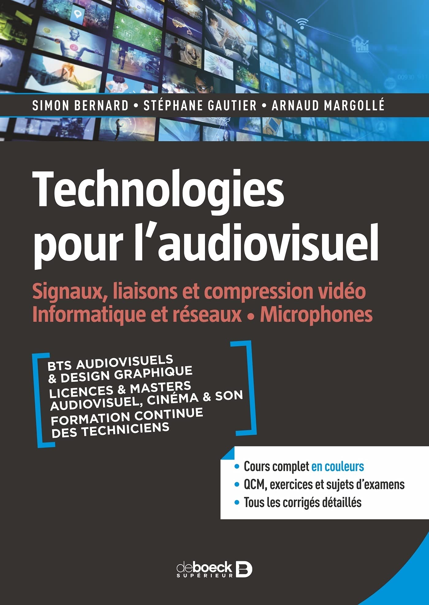 Technologies pour l'audiovisuel: Signaux, liaisons et compression vidéo – Informatique et réseaux – Microphones Business & Technology