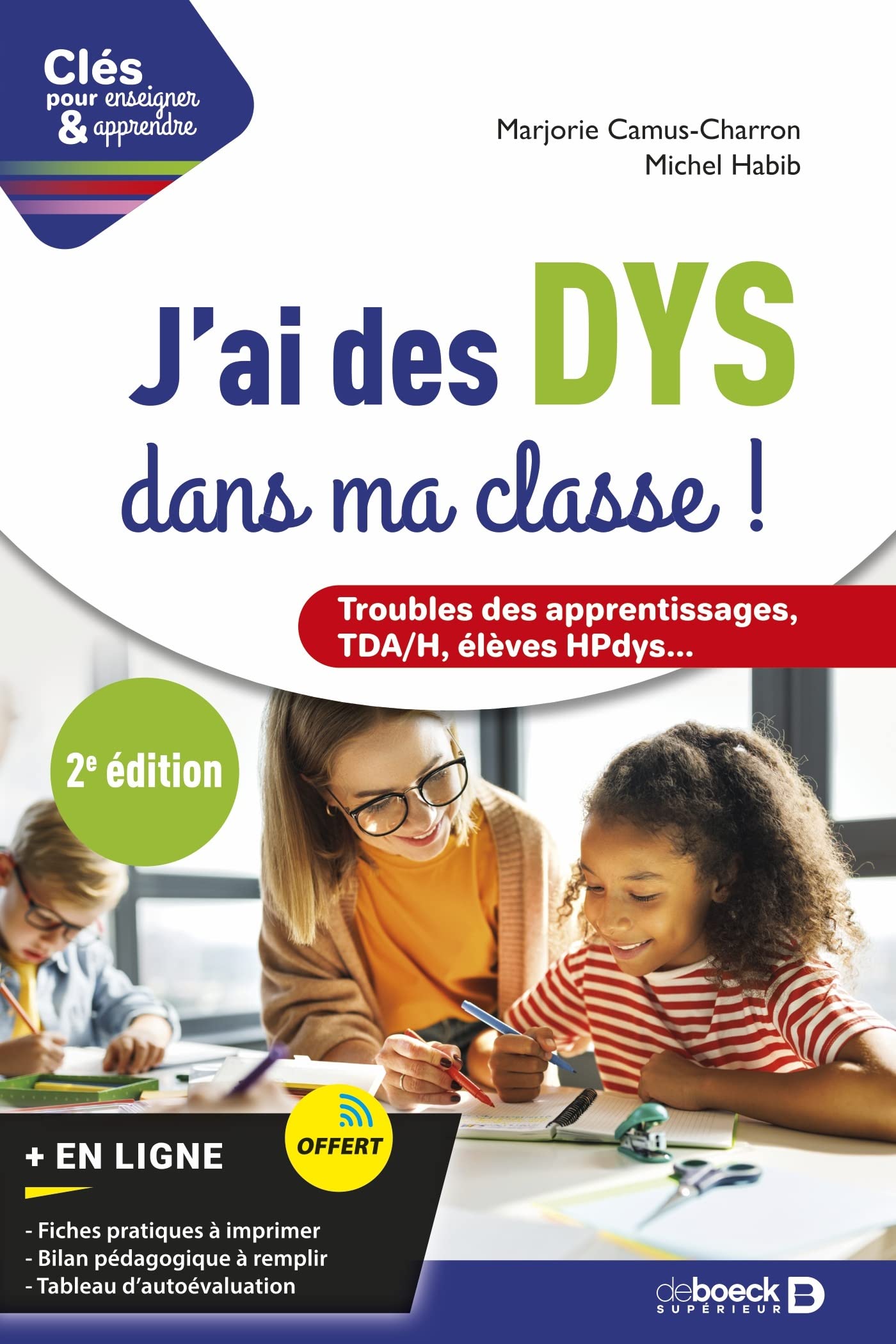 J'ai des DYS dans ma classe !: Guide pratique pour les enseignants Education & Training