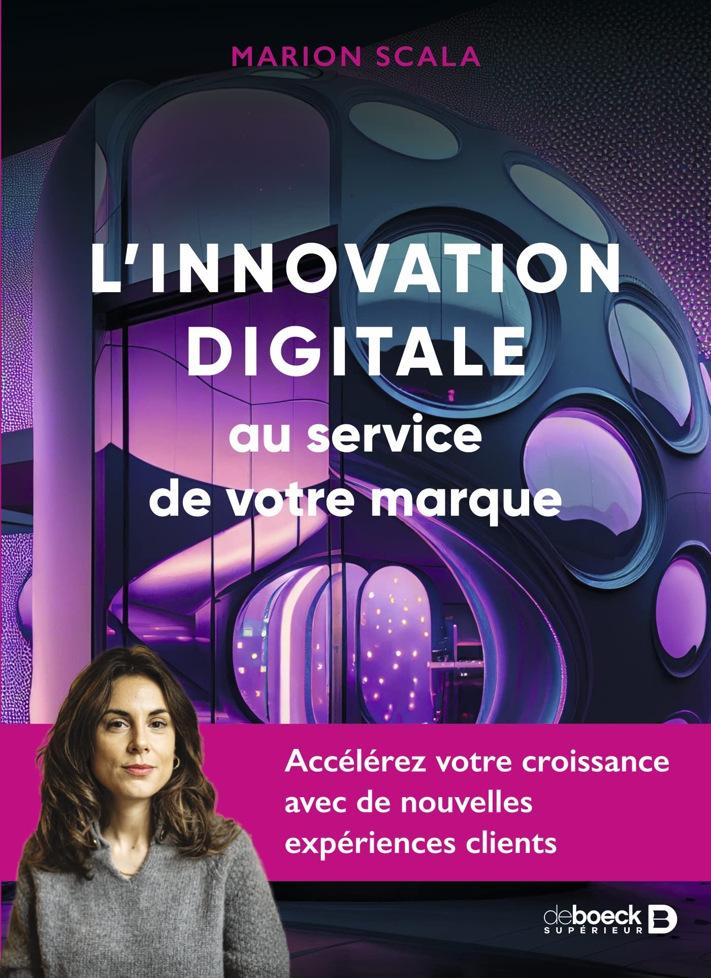L’innovation digitale au service de votre marque: Accélérez votre croissance avec de nouvelles expériences clients Business, Finance & Career