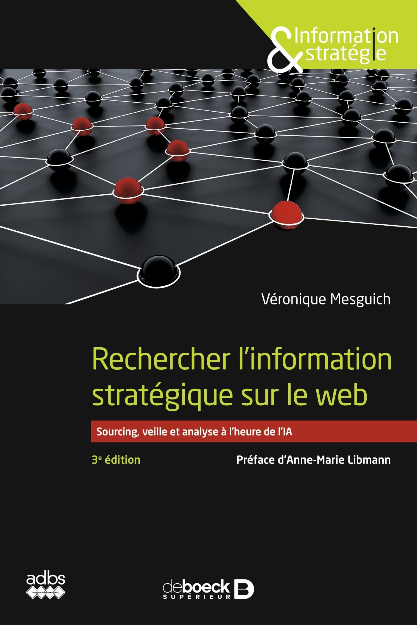 Rechercher l'information stratégique sur le web: Sourcing, veille et analyse à l’heure de l’IA Media & Communication