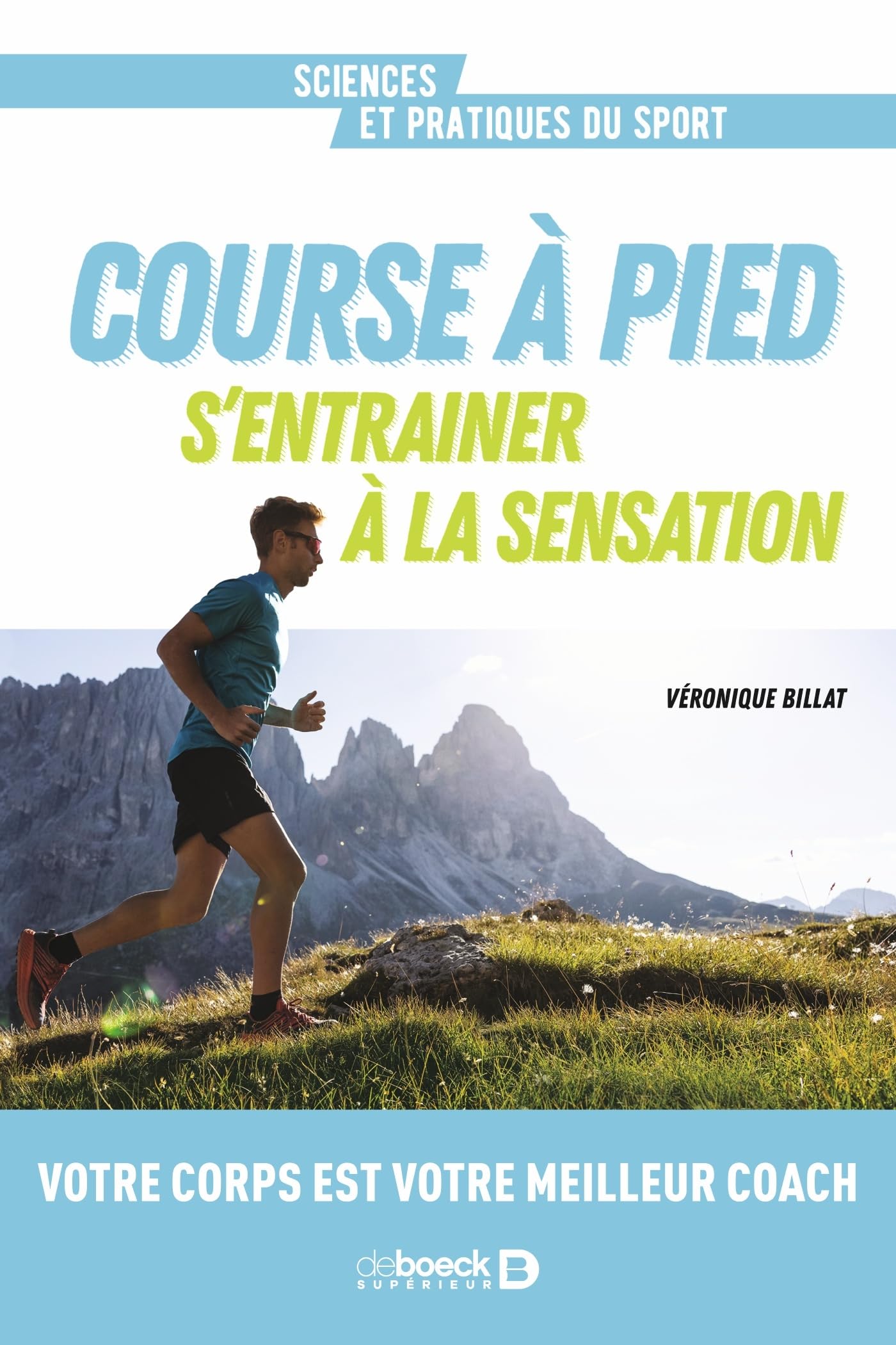 Course à pied. S’entrainer à la sensation: Votre Corps est votre meilleur coach book