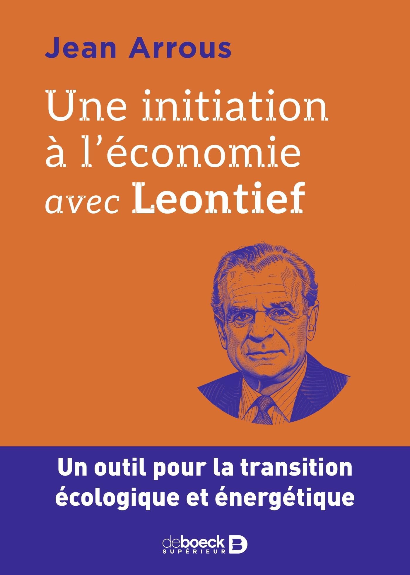 Une initiation à l'économie avec Leontief: Un outil pour la transition écologique et énergétique Business, Finance & Career