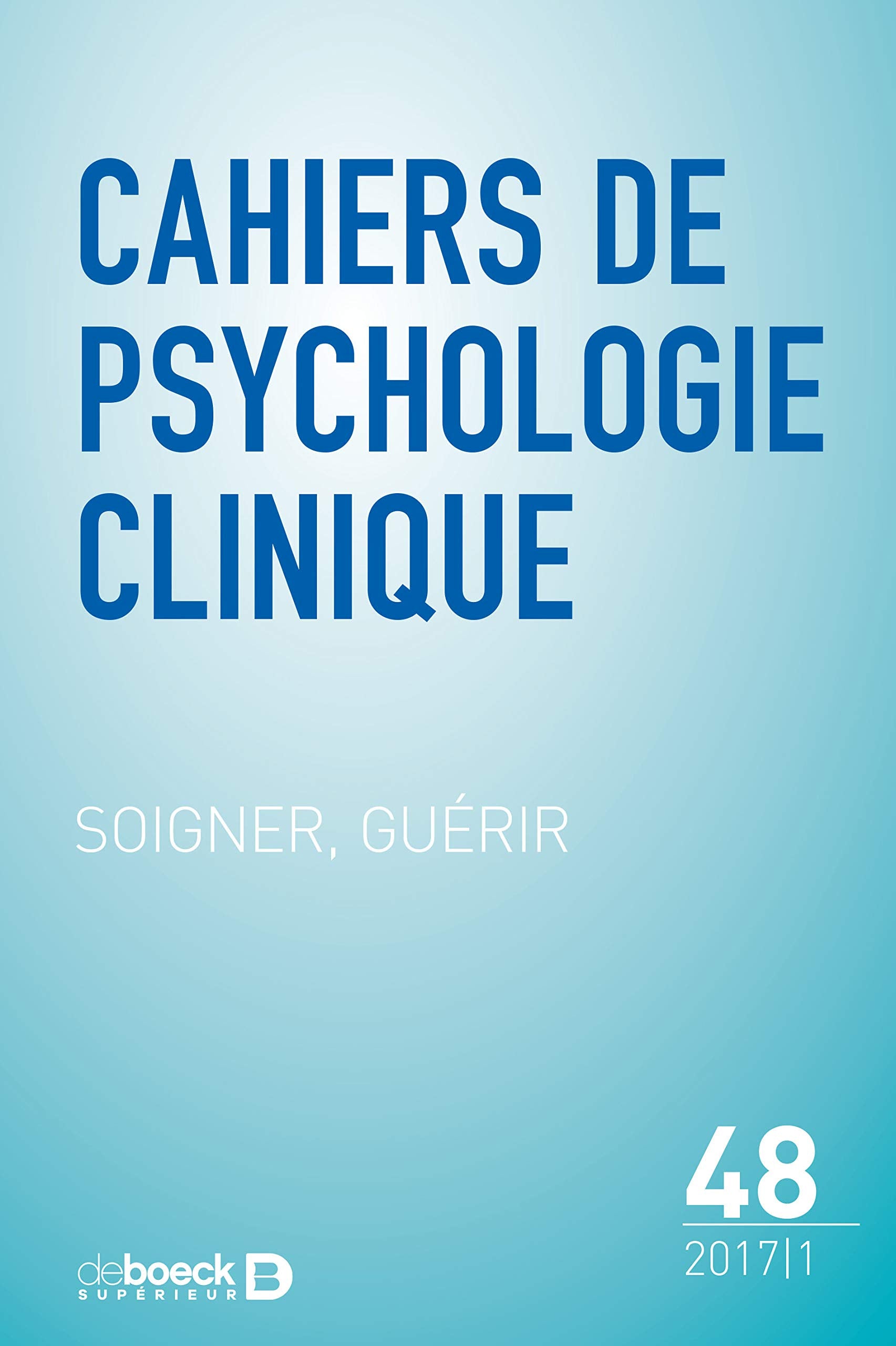 Cahiers de psychologie clinique 2017/1 - 48 - Soigner, guérir Medicine