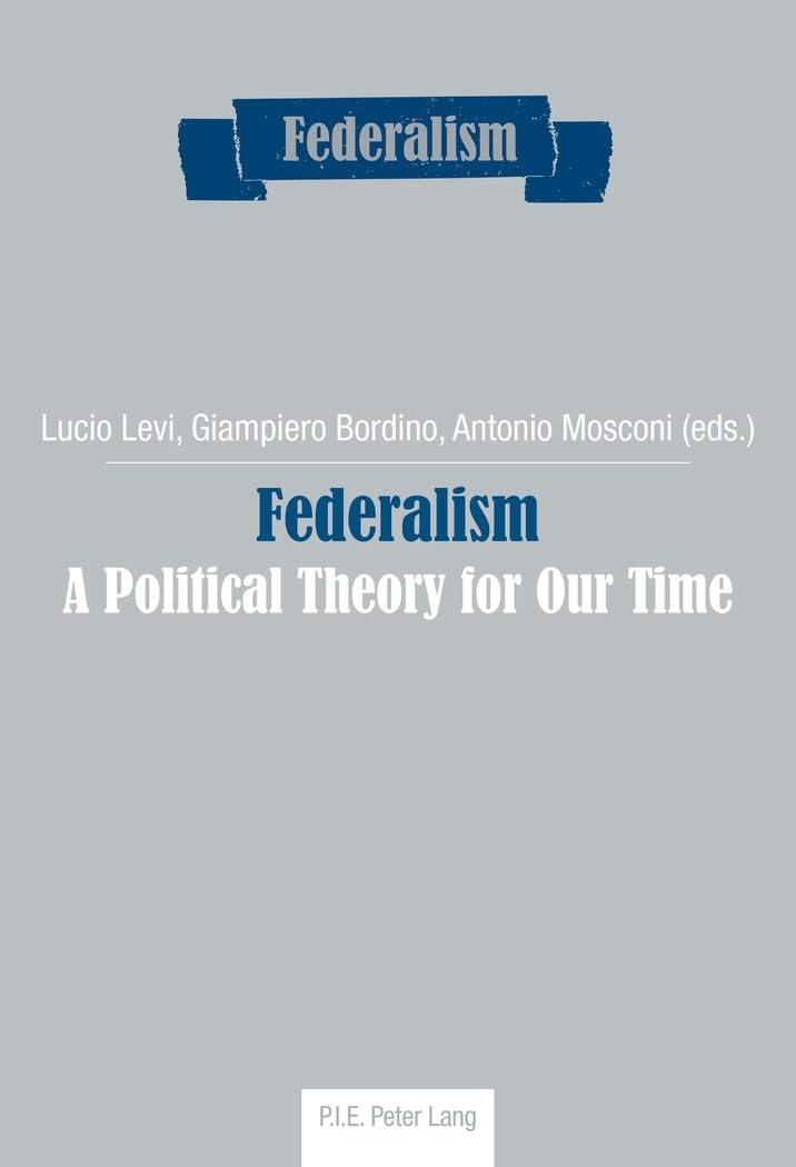 Federalism: A Political Theory for Our Time book