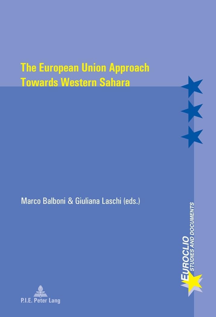 The European Union Approach Towards Western Sahara book
